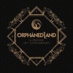 Orphaned Land : Orphaned Land & Friends - 25th Anniversary